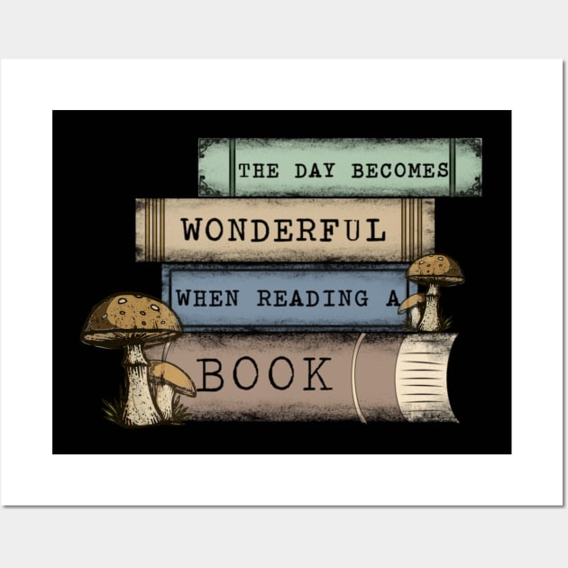 the day becomes wonderful when reading a book , Mushrooms Wall Art by aselom